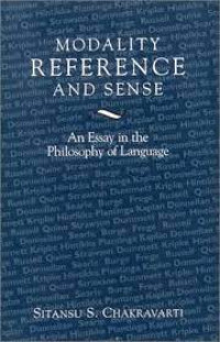 Modality Reference and Sense: An Essay In The Philosophy Of Language