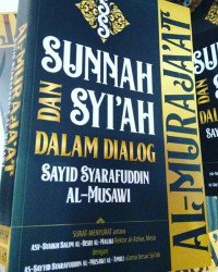 Sunnah dan Syiah dalam Dialog Sayid Syarafuddin Al-Musawi