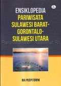 Ensiklopedia Pariwisata Sulawesi Barat-Gorontalo-Sulawesi Utara