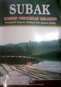 Subak : konsep pertanian religius perspektif hukum, budaya dan Agama Hindu